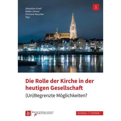 Die Rolle der Kirche in der heutigen Gesellschaft, Taschenbuch von , Schnell & Steiner, 978-3-7954-9066-9