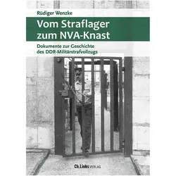 Vom Straflager zum NVA-Knast, Sachbücher von Rüdiger Wenzke