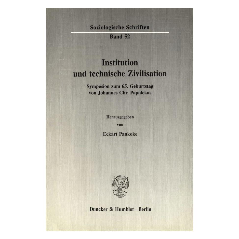 Duncker & Humblot Institution und technische Zivilisation. (Deutsch, Softcover, Eckart Pankoke) (55344639)