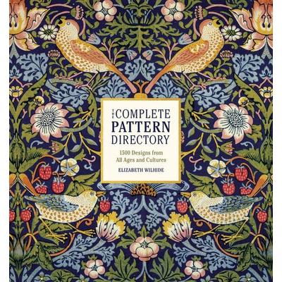 The Complete Pattern Directory, Gebundene Ausgabe von Elizabeth Wilhide, Hachette Book Group USA, 978-0-316-41823-2