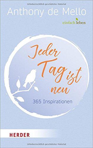 Anthony De Mello - Jeder Tag ist neu - 365 Inspirationen - Preis vom 13.10.2026 11:25:28 h