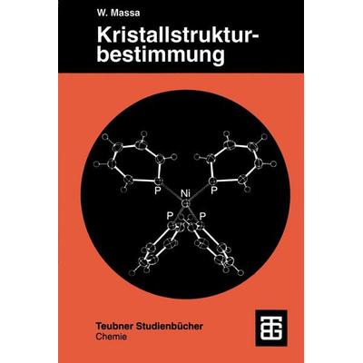 Kristallstrukturbestimmung, Taschenbuch von Werner Massa, Vieweg & Teubner, 978-3-519-03527-5