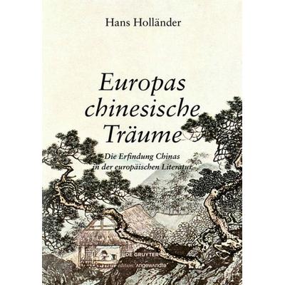Europas chinesische Träume, Taschenbuch von Hans Holländer, De Gruyter, 978-3-11-061061-1