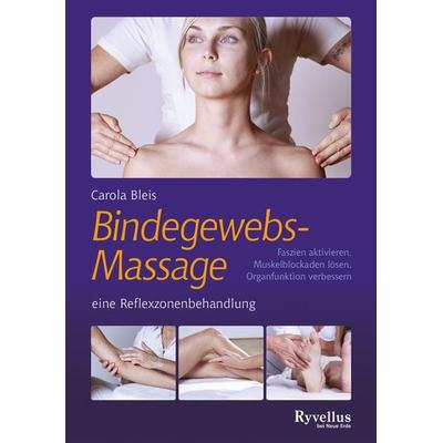Die Bindegewebsmassage – eine Reflexzonenbehandlung, Taschenbuch von Carola Bleis, Neue Erde, 978-3-89060-689-7
