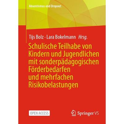 Schulische Teilhabe von Kindern und Jugendlichen mit sonderpädagogischen Förderbedarfen und mehrfachen Risikobelastungen, Taschenbuch von , Springer