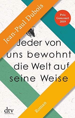 Jean-Paul Dubois - Jeder von uns bewohnt die Welt auf seine Weise: Roman - Preis vom 18.10.2026 15:28:09 h