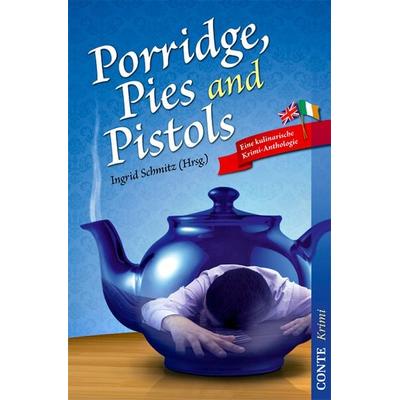 Porridge, Pies and Pistols, Taschenbuch von , Conte-Verlag, 978-3-941657-87-8