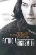 Patricia Highsmith - Nothing That Meets the Eye: The Uncollected Stories of Patricia Highsmith - Preis vom 09.10.2026 07:28:09 h