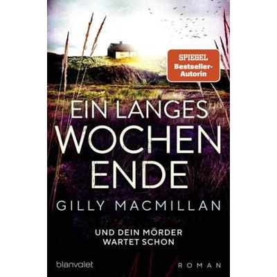 Ein langes Wochenende, Taschenbuch von Gilly Macmillan, Blanvalet