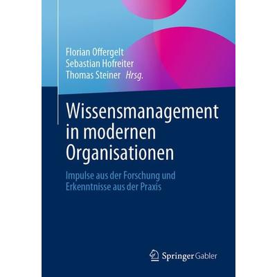 Wissensmanagement in modernen Organisationen, Taschenbuch von , Springer Berlin, 978-3-662-68382-8