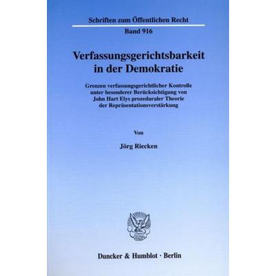 Verfassungsgerichtsbarkeit in der Demokratie., Taschenbuch von Jörg Riecken, Duncker & Humblot, 978-3-428-10810-7