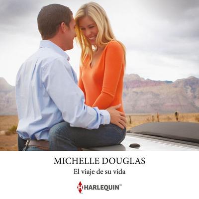 El viaje de su vida - Michelle Douglas, Audio, 9788410624757