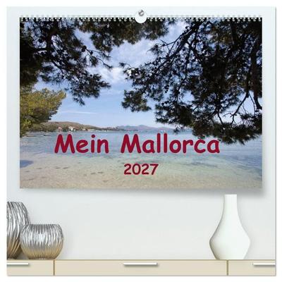 Mein Mallorca (hochwertiger Premium Wandkalender 2027 DIN A2 quer), Kunstdruck in Hochglanz