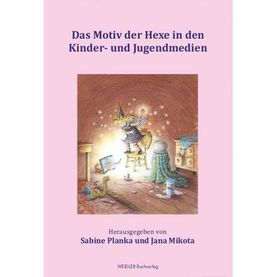 Das Motiv der Hexe in den Kinder- und Jugendmedien, Taschenbuch von , Weidler Buchverlag Berlin, 978-3-89693-606-6