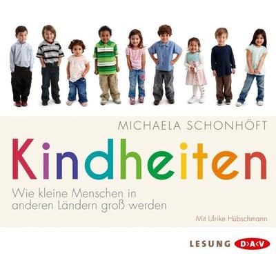 Kindheiten - Michaela Schonhöft, Audio, 4056198085035