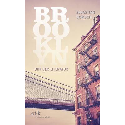 Brooklyn: Ort der Literatur, Taschenbuch von Sebastian Domsch, Edition text + kritik
