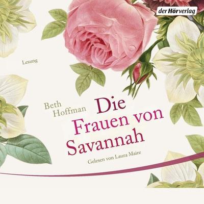 Die Frauen von Savannah - Beth Hoffman, Audio, 9783844507089