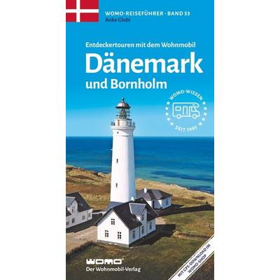 Entdeckertouren mit dem Wohnmobil Dänemark mit Bornholm, Taschenbuch von Anke Globi, Womo, 978-3-86903-537-6