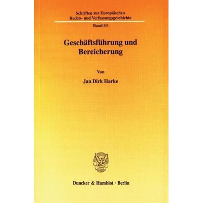 Geschäftsführung und Bereicherung., Taschenbuch von Jan Dirk Harke, Duncker & Humblot, 978-3-428-12071-0