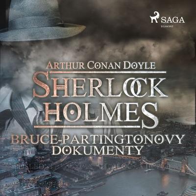 Bruce-Partingtonovy dokumenty - Arthur Conan Doyle, Audio, 9788726271737