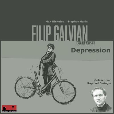 Filip Galvian erzählt von sich - Max Riekeles,Stephan Garin, Audio, 9783943058437
