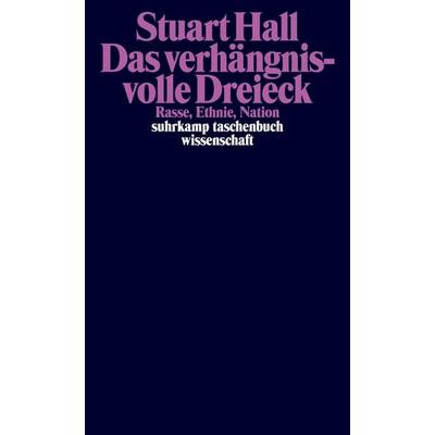 Das verhängnisvolle Dreieck, Taschenbuch von Stuart Hall, Suhrkamp, 978-3-518-30010-7