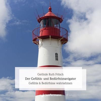 Der Gefühls- und Bedürfnisnavigator - Gerlinde R. Fritsch, Download, 9783749506323