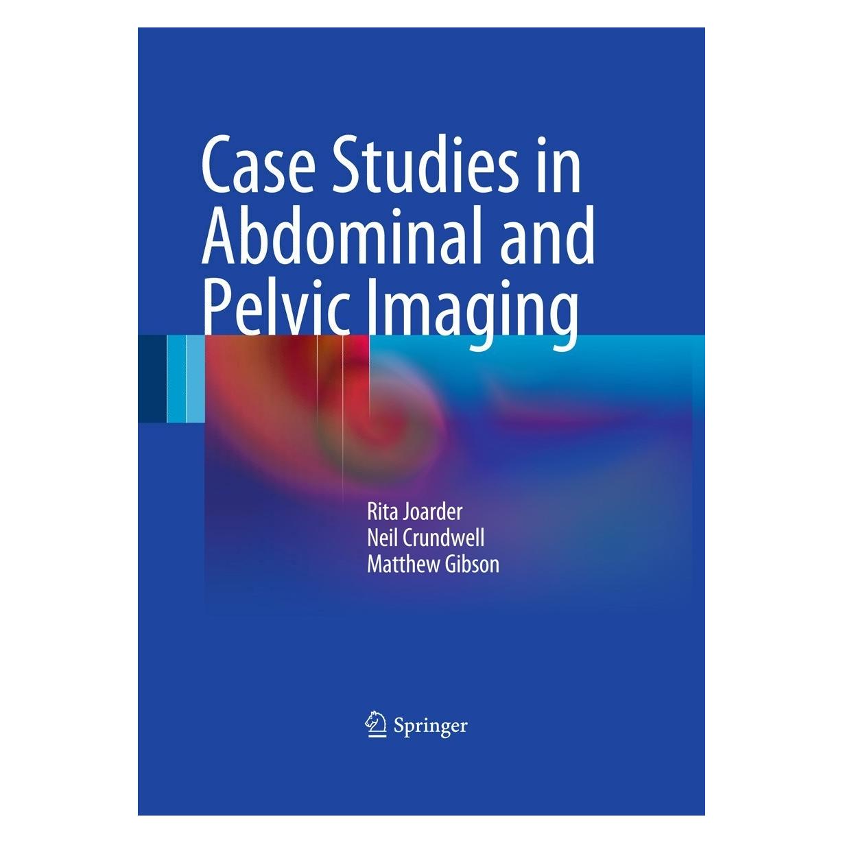 Springer Case Studies in Abdominal and Pelvic. (Englisch, Hardcover, Matthew Gibson, Neil Crundwell, Rita Joarder) (9780857293657)