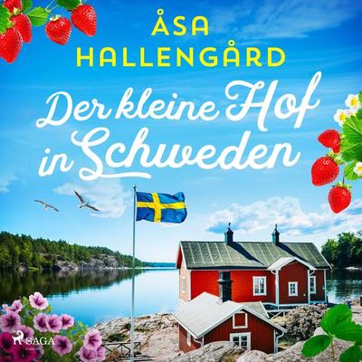Der kleine Hof in Schweden - Åsa Hallengård, Audio, 9788726932881