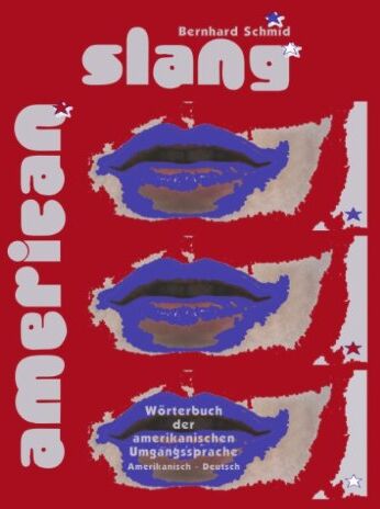 Bernhard Schmid - American Slang. Wörterbuch der amerikanischen Umgangssprache Amerikanisch - Deutsch - Preis vom 30.09.2026 22:30:23 h