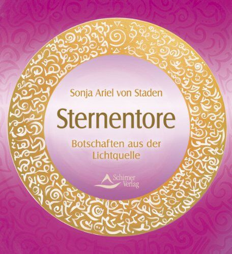 Sonja Ariel von Staden - Sternentore - Botschaften aus der Lichtquelle - Preis vom 09.10.2026 07:28:09 h