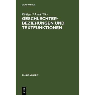 Geschlechterbeziehungen und Textfunktionen, Gebundene Ausgabe von Rüdiger Schnell, De Gruyter, 978-3-484-36540-7