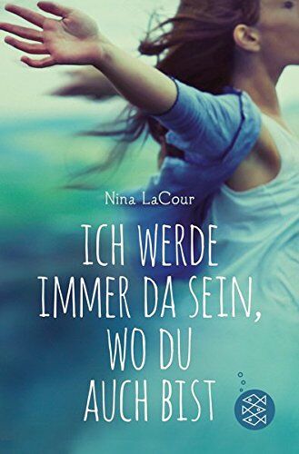 Nina LaCour - Ich werde immer da sein, wo du auch bist - Preis vom 30.09.2026 09:01:18 h
