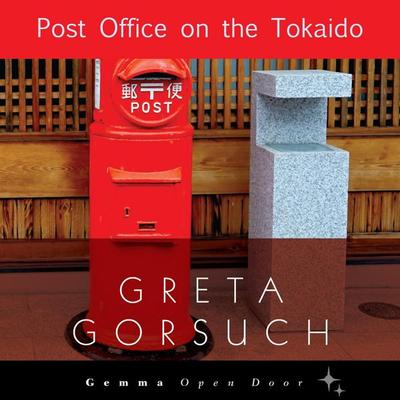 Post Office on the Tokaido - Greta Gorsuch, Audio, 9781936846788