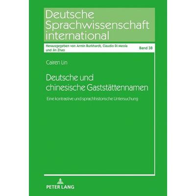Deutsche und chinesische Gaststättennamen, Gebundene Ausgabe von Cairen Lin, Peter Lang GmbH, Internationaler Verlag der Wissenschaften,