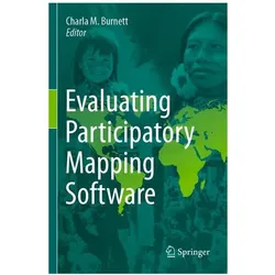 Evaluating Participatory Mapping Software, Fachbücher von Charla M. Burnett