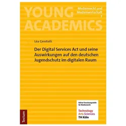 Der Digital Services Act und seine Auswirkungen auf den deutschen Jugendschutz im digitalen Rau, Fachbücher von Léa Genitelli