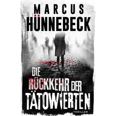 Die Rückkehr der Tätowierten: Thriller (Drosten und Sommer), Taschenbuch von Marcus Hünnebeck, Lestihr Verlag, 978-3-691-92013-0