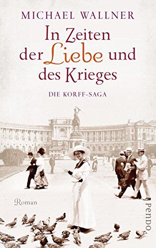 Michael Wallner - In Zeiten der Liebe und des Krieges: Die Korff-Saga - Preis vom 30.09.2026 22:30:23 h