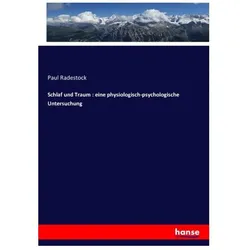 Schlaf und Traum : eine physiologisch-psychologische Untersuchung, Fachbücher von Paul Radestock