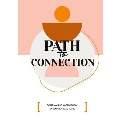 Path To Connection, Taschenbuch von Annika Isterling, BoD – Books on Demand, 978-3-7583-2437-6