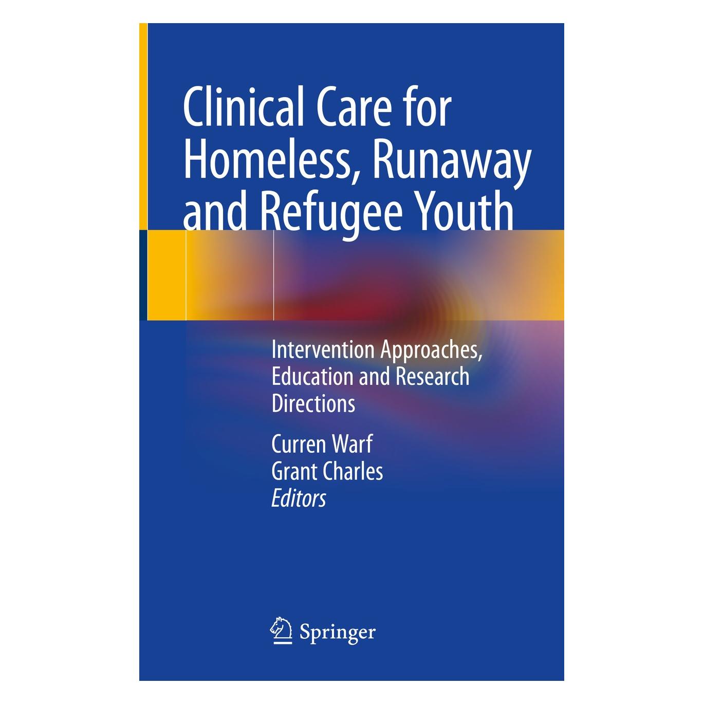 Springer Clinical Care for Homeless, Runaway and (Englisch, Hardcover, Curren Warf, Grant Charles) (9783030406745)