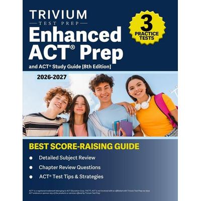 Enhanced ACT Prep Book 2026-2027, Taschenbuch von B. Hettinger, Trivium Test Prep, 978-1-63798-873-2