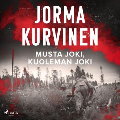 Musta joki, kuoleman joki - Jorma Kurvinen, Audio, 9788728447833