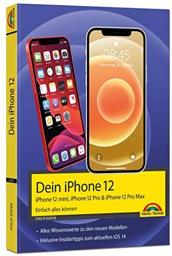 Kiefer - iPhone 12, 12 mini, 12 Pro und 12 Pro Max - Einfach alles können - Die Anleitung zu allen neuen iPhones. Aktuell zu iOS 14 - Für Einsteiger und Fortgeschrittene - Preis vom 12.10.2026 11:37:12 h