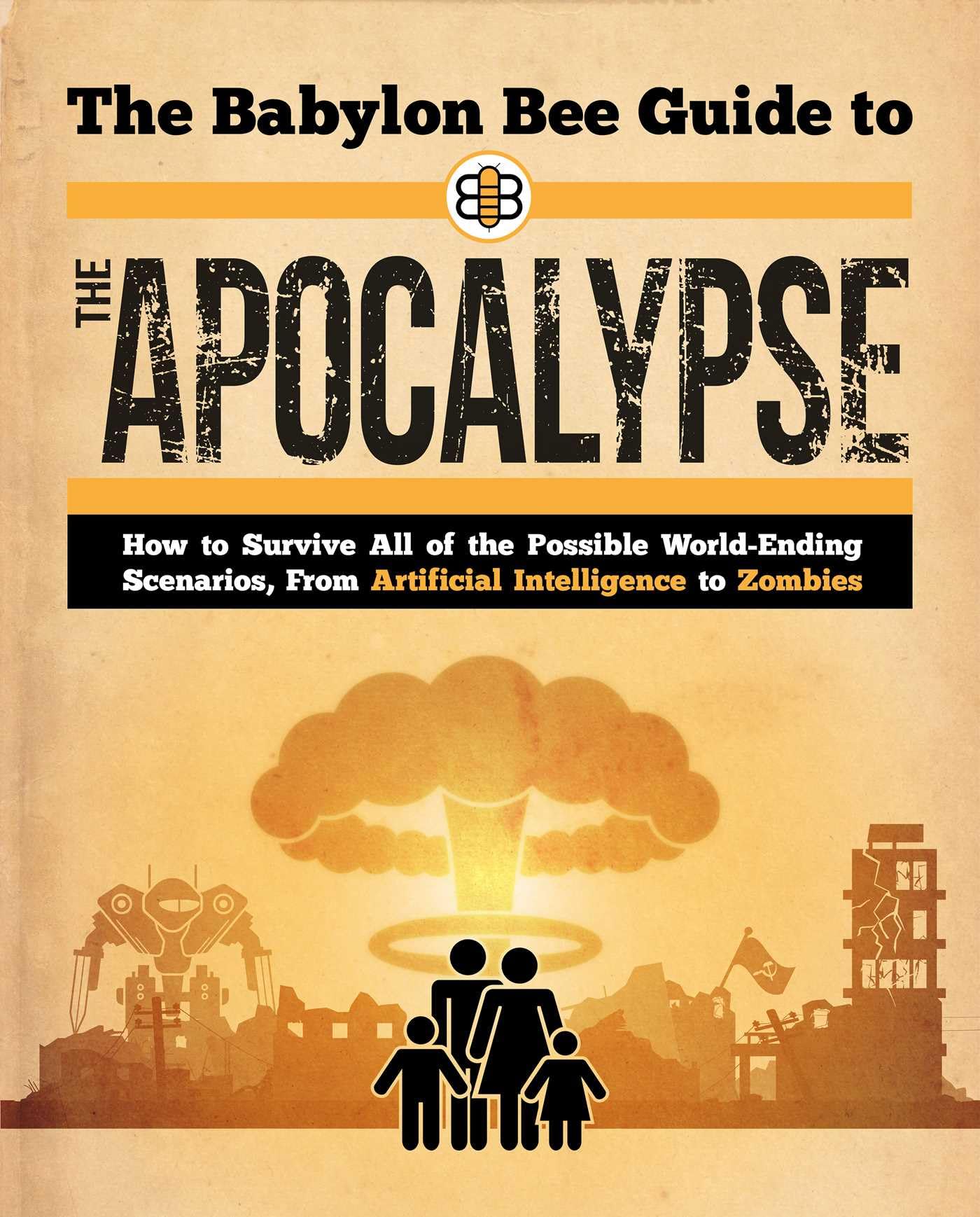 Babylon Bee - The Babylon Bee Guide to the Apocalypse: How to Survive Every Possible End-Times Scenario from Armageddon to Zombie Attack (Babylon Bee Guides) - Preis vom 09.10.2026 07:28:09 h