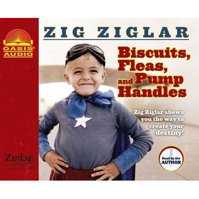 Biscuits, Fleas and Pump Handles - Zig Ziglar, CD, 9781598597059