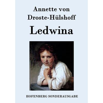 Ledwina, Taschenbuch von Annette von Droste-Hülshoff, Hofenberg, 978-3-8430-9396-5