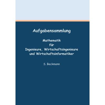 Aufgabensammlung, Taschenbuch von Silke Beckmann, BoD – Books on Demand, 978-3-7519-4441-0