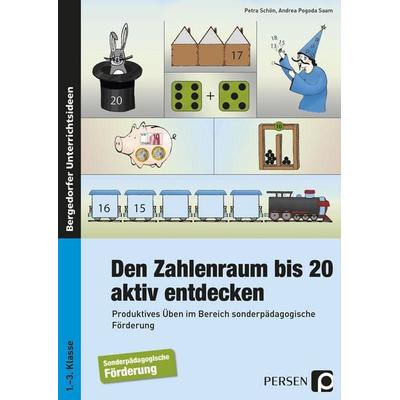 Den Zahlenraum bis 20 aktiv entdecken, Taschenbuch von Petra Schön,Andrea Pogoda Saam, Persen Verlag in der AAP Lehrerwelt GmbH, 978-3-8344-3505-7